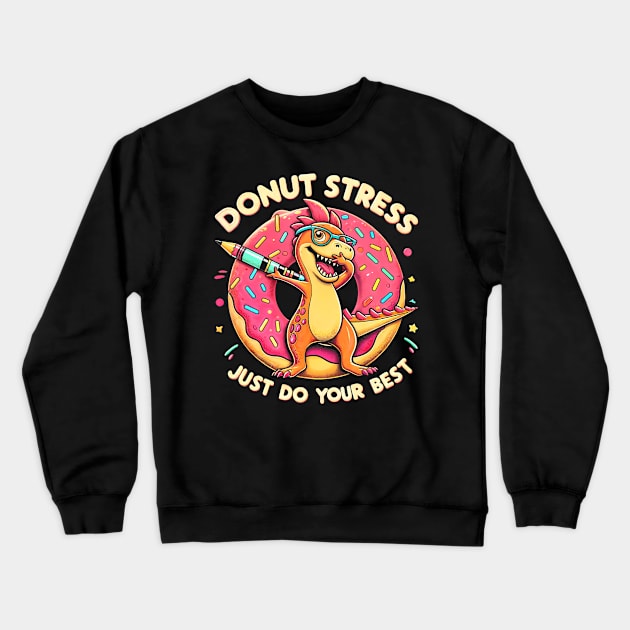 Rex Dinosaur Donut Stress Best Teacher Test day Crewneck Sweatshirt by FireSpark Studios